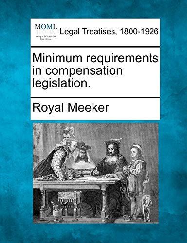 Minimum requirements in compensation Legislation [Paperback]