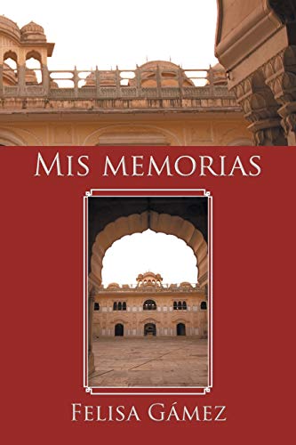 Mis Memorias [Paperback]