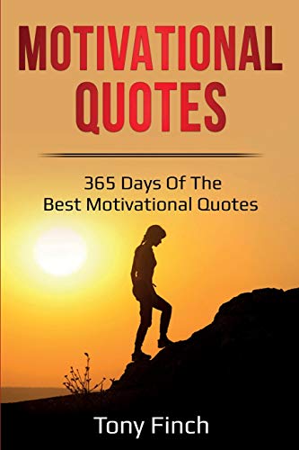Motivational Quotes  365 Days of the Best Motivational Quotes [Paperback]