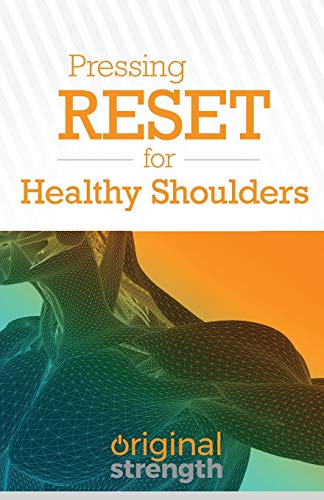 Pressing RESET for Healthy Shoulders [Paperback]