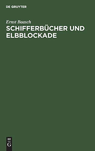 Schifferbucher Und Elbblockade [Hardcover]