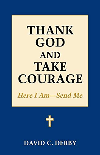 Thank God And Take Courage Here I Am-Send Me [Paperback]