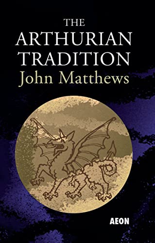The Arthurian Tradition [Paperback]
