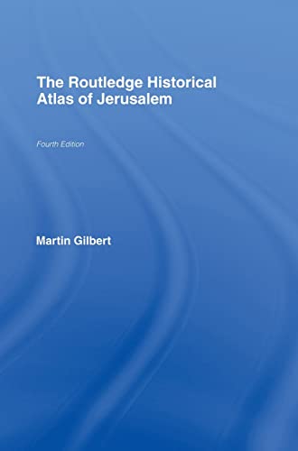 The Routledge Historical Atlas of Jerusalem Fourth edition [Hardcover]