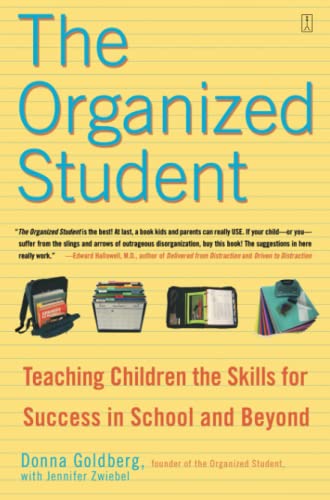 The Organized Student Teaching Children the Skills for Success in School and Be [Paperback]
