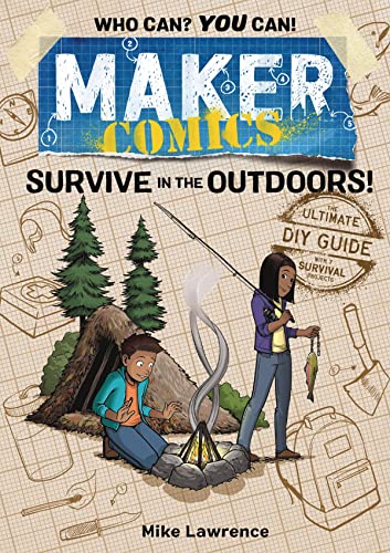 Maker Comics Survive in the Outdoors [Paperback]