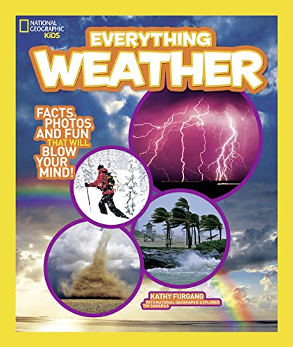 National Geographic Kids Everything Weather Facts, Photos, and Fun that Will Bl [Paperback]