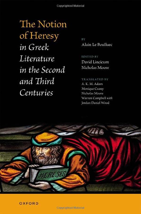 Notion Of Heresy In Greek Literature In The Second And Third Centuries