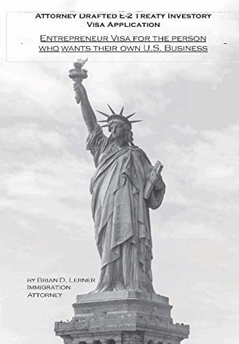 Attorney Drafted e-2 Treaty-Investor Business Visa Application  The Entrepreneu [Unknown]