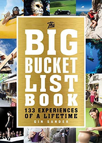 The Big Bucket List Book 133 Experiences of a Lifetime [Paperback]