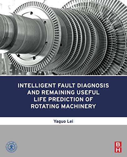 Intelligent Fault Diagnosis and Remaining Useful Life Prediction of Rotating Mac [Paperback]