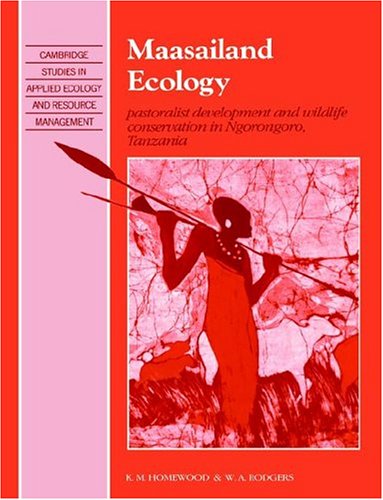 Maasailand Ecology Pastoralist Development and Wildlife Conservation in Ngorong [Paperback]