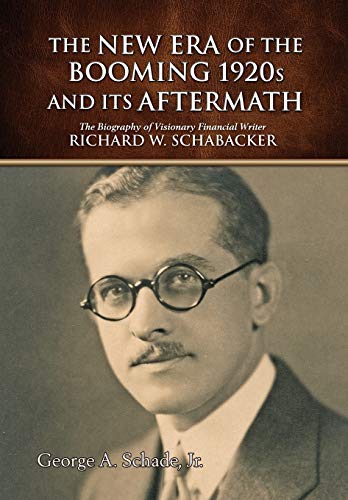New Era of the Booming 1920s and Its Aftermath  The Biography of Visionary Fina [Hardcover]