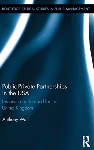 Public-Private Partnerships in the USA Lessons to be Learned for the United Kin [Hardcover]