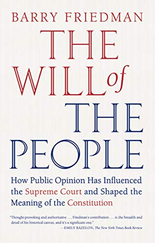 The Will of the People How Public Opinion Has Influenced the Supreme Court and  [Paperback]