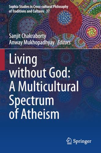 Living without God A Multicultural Spectrum of Atheism [Paperback]