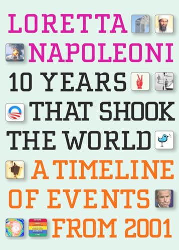 10 Years That Shook the World A Timeline of Events from 2001 [Paperback]