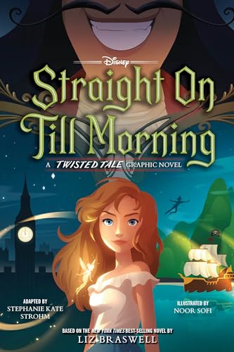 Straight On Till Morning A Twisted Tale Graphic Novel [Paperback]