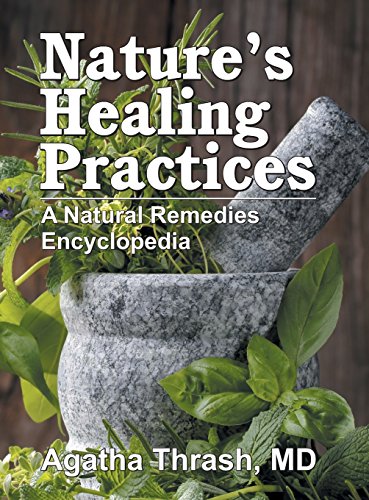 Nature's Healing Practices A Natural Remedies Encyclopedia [Hardcover]