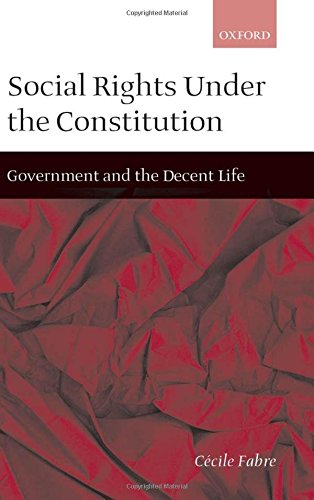 Social Rights Under the Constitution Government and the Decent Life [Hardcover]