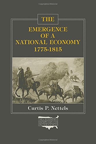 The Emergence of a National Economy, 1775-1815 [Paperback]