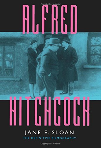 Alfred Hitchcock A Filmography and Bibliography [Paperback]