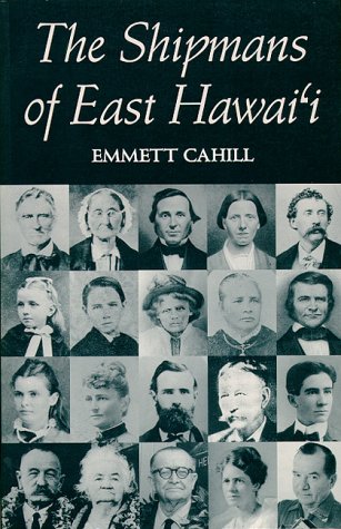 Cahill The Shipmans Of E. Hawai'i [Paperback]