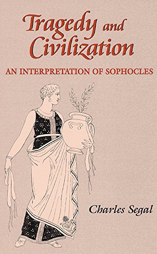 Tragedy And Civilization An Interpretation Of Sophocles [Paperback]