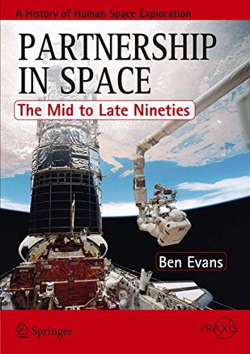 Partnership in Space The Mid to Late Nineties [Paperback]
