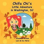 Chifa Chi's Little Adventure In Washington Dc [Paperback]