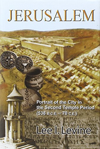 Jerusalem Portrait Of The City In The Second Temple Period (bce-70 Ce) [Hardcover]