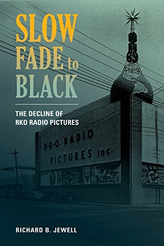 Slow Fade to Black The Decline of RKO Radio Pictures [Paperback]