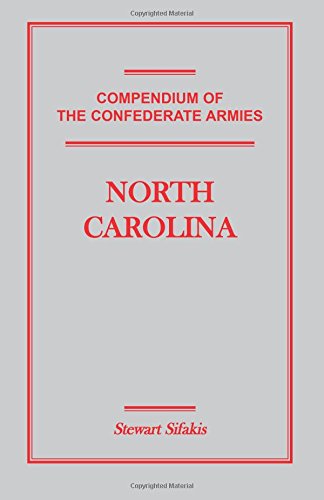 Compendium Of The Confederate Armies North Carolina [Paperback]