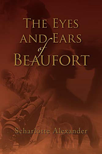 Eyes and Ears of Beaufort [Paperback]
