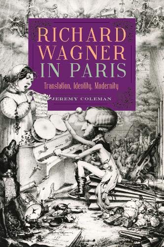 Richard Wagner in Paris Translation, Identity, Modernity [Hardcover]