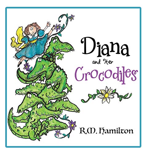 Diana and Her Crocodiles [Hardcover]