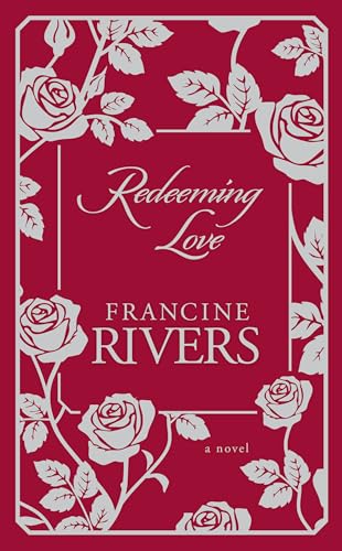 Redeeming Love A Novel [Hardcover]