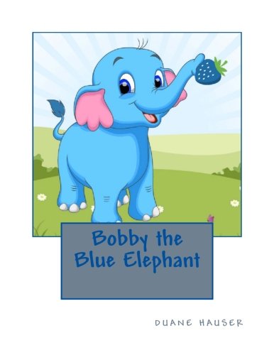 Bobby the Blue Elephant [Paperback]