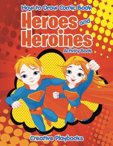 How to Draw Comic Book Heroes and Heroines Activity Book [Paperback]
