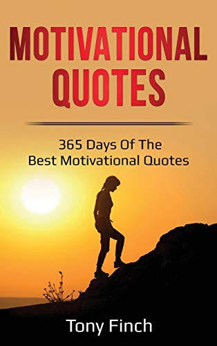 Motivational Quotes  365 Days of the Best Motivational Quotes [Hardcover]