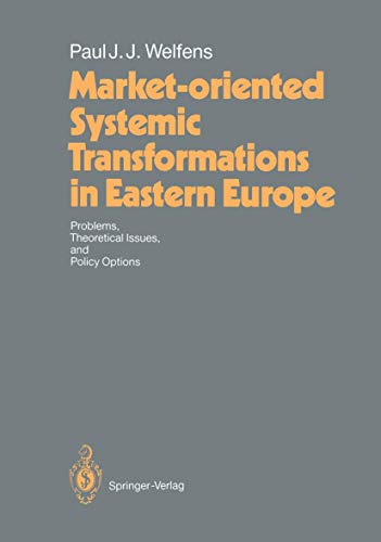 Market-oriented Systemic Transformations in Eastern Europe Problems, Theoretica [Hardcover]