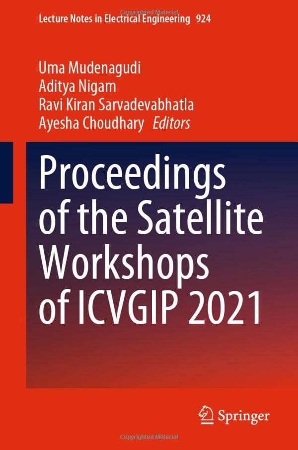 Proceedings of the Satellite Workshops of ICVGIP 2021 [Hardcover]