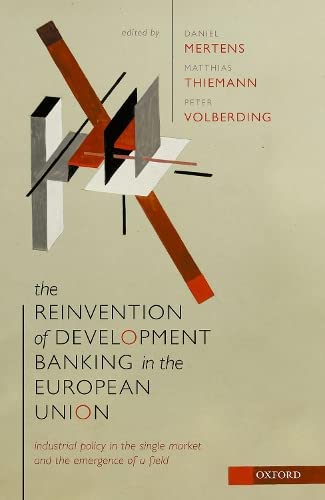 The Reinvention of Development Banking in the European Union Industrial Policy  [Hardcover]