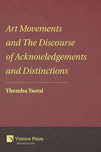 Art Movements And The Discourse Of Acknowledgements And Distinctions (vernon Ser [Paperback]