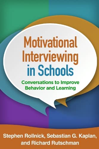 Motivational Interviewing in Schools Conversations to Improve Behavior and Lear [Hardcover]