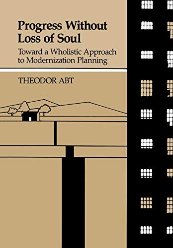 Progress Without Loss Of Soul Toward A Wholistic Approach To Modernization Plan [Hardcover]