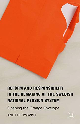 Reform and Responsibility in the Remaking of the Swedish National Pension System [Hardcover]