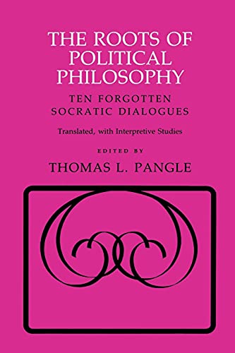 The Roots Of Political Philosophy Ten Forgotten Socratic Dialogues (agora Editi [Paperback]