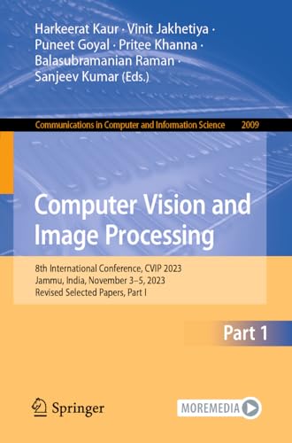 Computer Vision and Image Processing 8th International Conference, CVIP 2023, J [Paperback]
