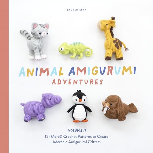 Animal Amigurumi Adventures Vol. 2 15 (More) Crochet Patterns to Create Adorab [Hardcover]